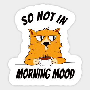 Cat With Coffee Breakfast Not In Morning Mood Sticker